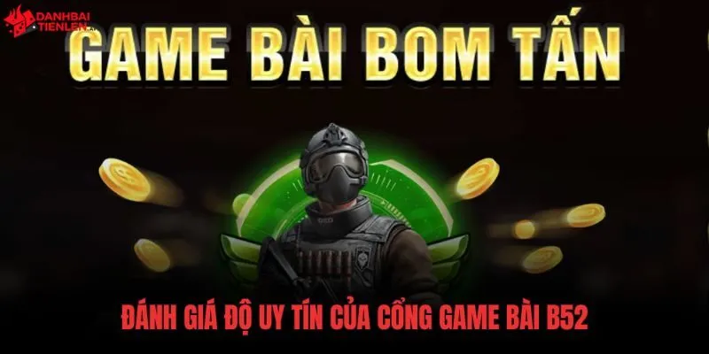Các yếu tố bảo chứng an toàn và minh bạch tại B52