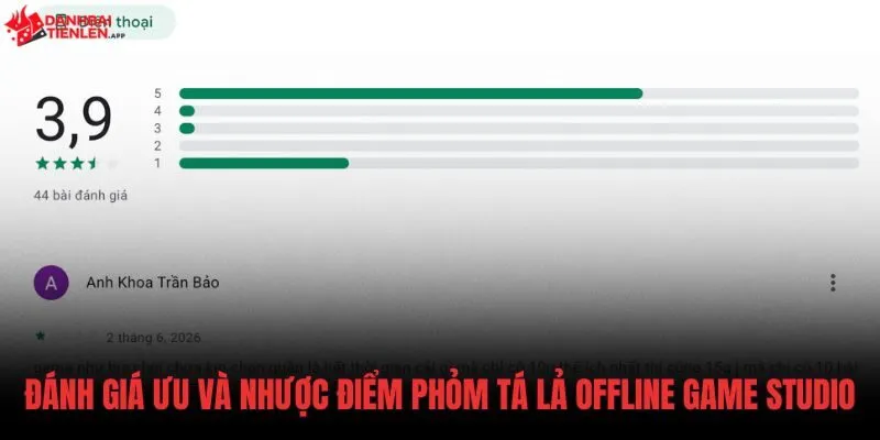 danh-gia-uu-va-nhuoc-diem-cua-phom-ta-la-offline-game-studio Phân tích ưu nhược điểm và cơ chế vận hành thực tế