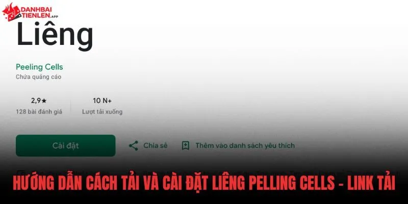Quy trình tải và cài đặt Liêng Pelling Cells Android an toàn