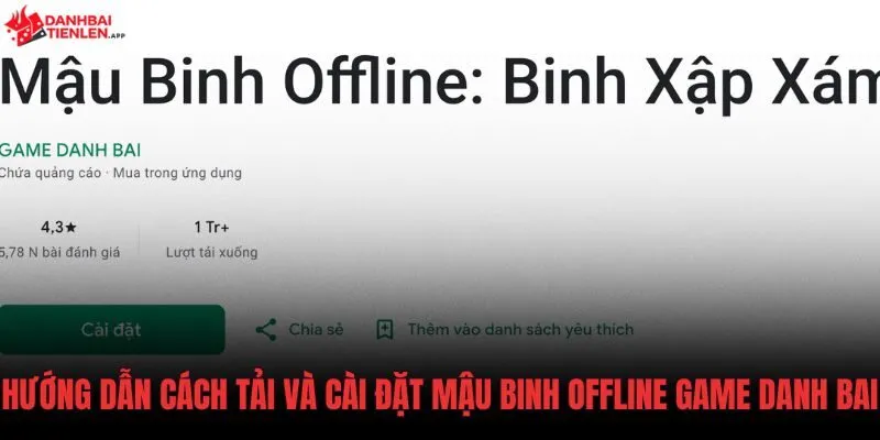 huong-dan-cach-tai-va-cai-dat-mau-binh-offline-game-danh-bai Bốn bước cài đặt an toàn từ nguồn chính thức