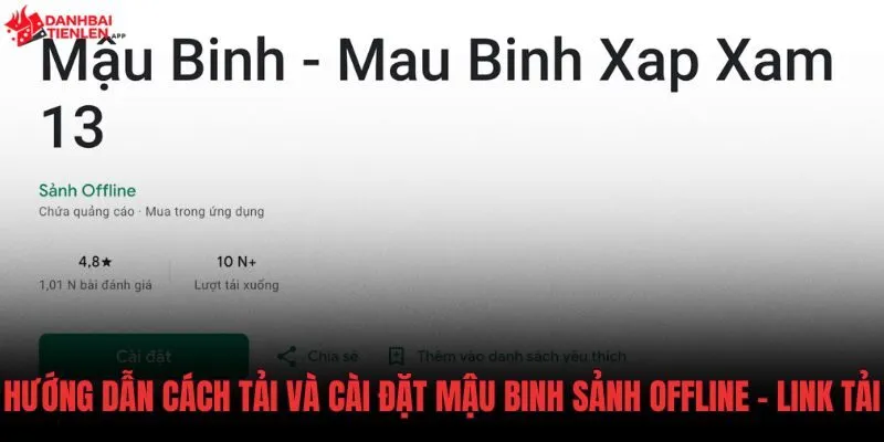 Quy trình cài đặt chuẩn xác ứng dụng Mậu Binh Sảnh Offline Android
