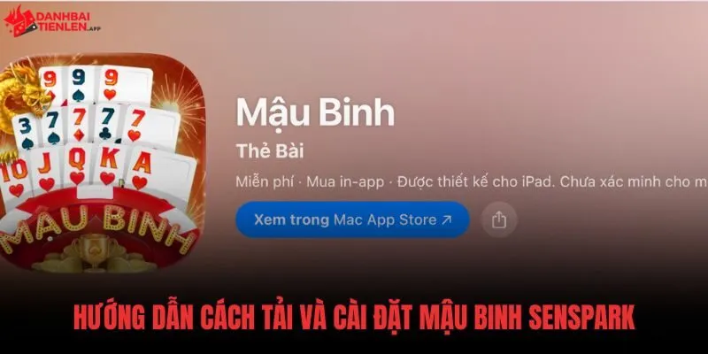 Đường dẫn cài đặt Mậu Binh Senspark IOS chính thức và an toàn