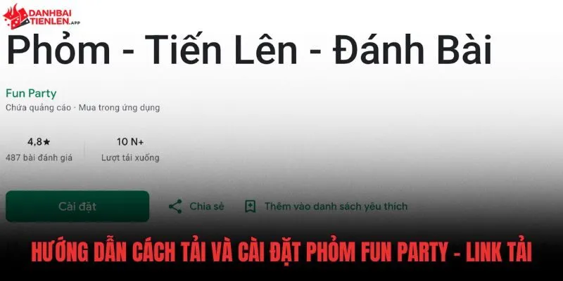 huong-dan-cach-tai-va-cai-dat-phom-fun-party-link-tai Link tải an toàn và quy trình cài đặt Phỏm Fun Party Android