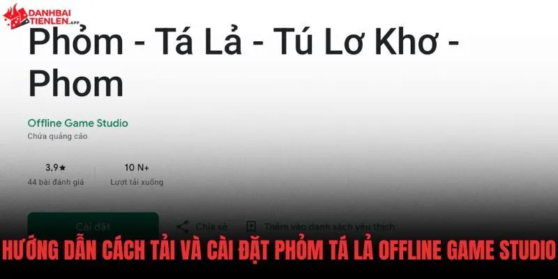 huong-dan-cach-tai-va-cai-dat-phom-ta-la-offline-game-studio Quy trình tải và cài đặt ứng dụng an toàn cho điện thoại