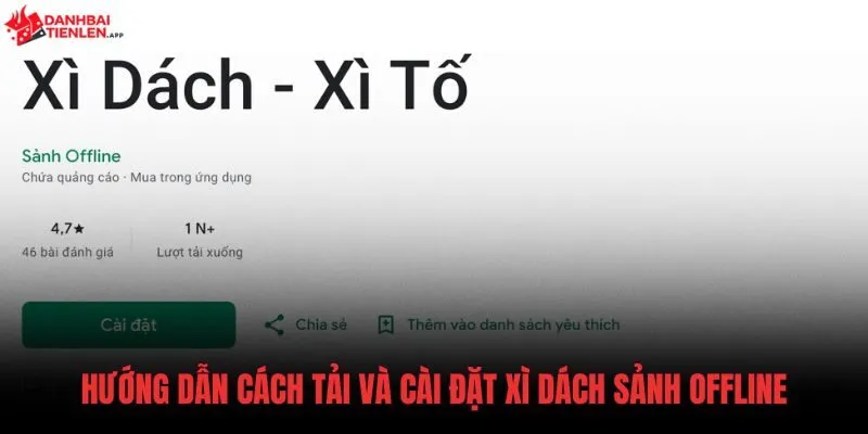 Quy trình cài đặt Xì Dách Sảnh Offline Android an toàn