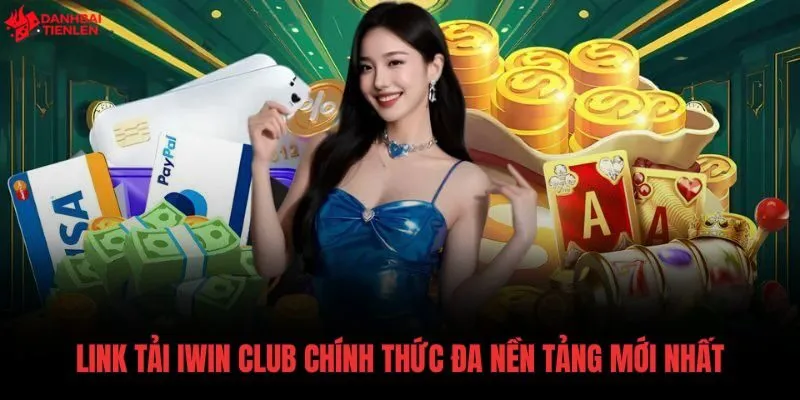 Link tải Iwin chuẩn xác và công cụ vượt tường lửa an toàn