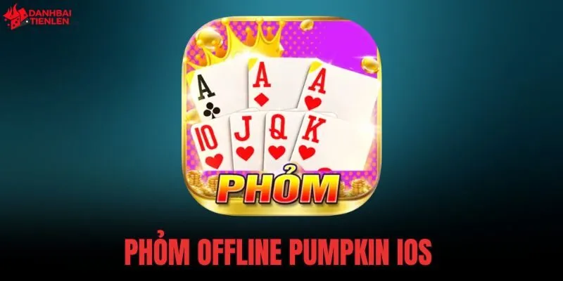 Phỏm Offline Pumpkin iOS chuẩn dung lượng 138.9MB. Đánh bài Tá Lả mượt mà không cần kết nối mạng với AI thông minh. Cài đặt app an toàn ngay!