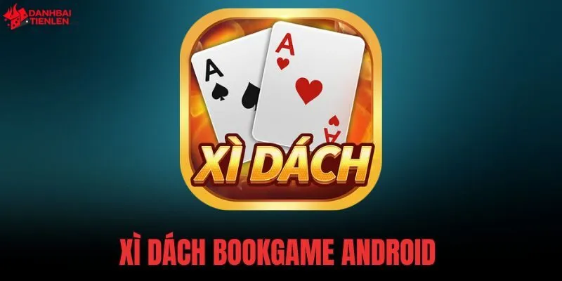 Xì Dách Bookgame Android cung cấp chế độ offline. Đọc đánh giá chi tiết về luật chơi chuẩn, tính năng không nạp thẻ và lấy link tải an toàn.