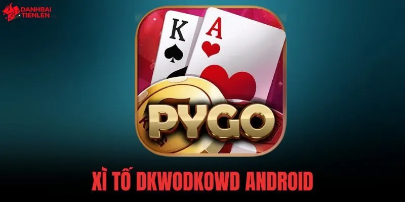 Xì Tố DKWODKOWD Android mô phỏng bàn chơi Poker HongKong trực tuyến chuẩn xác. Hãy tải ngay bản gốc 146MB từ CH Play để đấu trí tâm lý an toàn.
